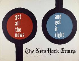 Get all the news and get it right - The New York Times - "All the news that's fit to print"