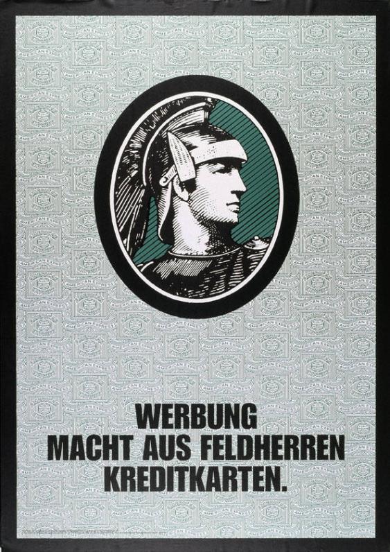 Werbung macht aus Feldherren Kreditkarten.
