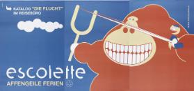 escolette - Affengeile Ferien. - Katalog "Die Flucht" im Reisebüro