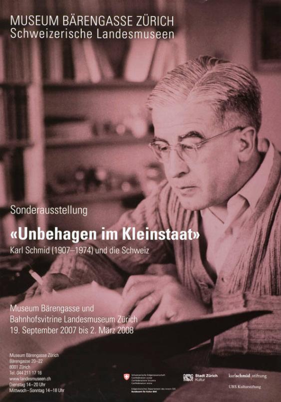 Museum Bärengasse Zürich - Schweizerische Landesmuseen - Sonderausstellung - "Unbehagen in Kleinstaat" - Karl Schmid (1907-1974) und die Schweiz