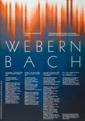 Tonhalle-Gesellschaft Zürich - Webern - Bach - 3 Sonderveranstaltungen aus Anlass des 100. Geburtstages von Anton Webern
