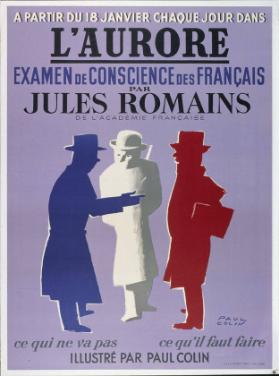 L'Aurore - Examen de conscience des français - Par Jules Romains de l'Académie Française - Ce qui ne va pas - Ce qu'il faut faire - Illustré par Paul Colin