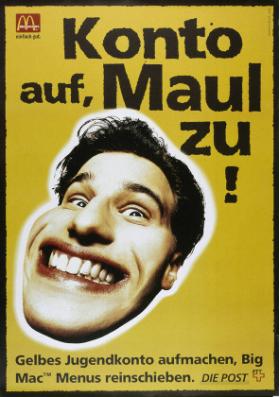 Konto auf, Maul zu! Gelbes Jugendkonto aufmachen, Big Mac TM reinschieben. Die Post