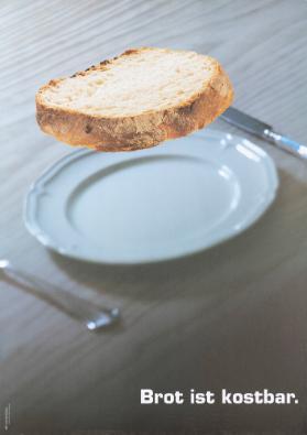 Brot ist kostbar.