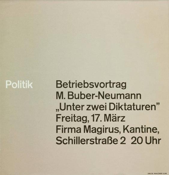 Politik - Betriebsvortrag M.Buber-Neumann - "Unter zwei Diktaturen" - Freitag, 17. März - Firma Magirus, Kantine - Schillerstrasse 2 20 Uhr