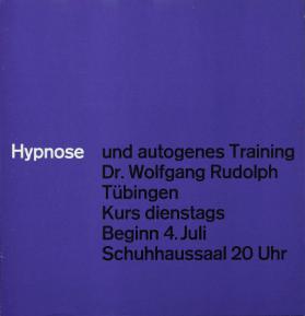 Hypnose und autogenes Training - Dr. Wolfgang Rudolph - Tübingen - Kurs dienstags - Beginn 4. Juli - Schuhhaussaal 20 Uhr