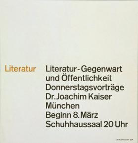 Literatur - Literatur-Gegenwart und Öffentlichkeit - Donnerstagsvorträge - Dr. Joachim Kaiser - München
