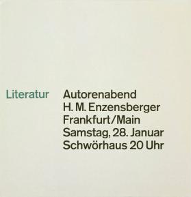 Literatur - Autorenabend - H. M. Enzensberger - Frankfurt/Main - Samstag ,28. Januar - Schwörhaus 20Uhr