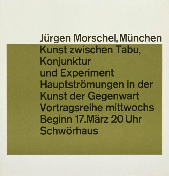 Jürgen Morschel, München - Kunst zwischen Tabu, Konjunktur und Experiment - Hauptströmungen in der Kunst der Gegenwart - Vortragsreihe mittwochs Beginn 17. März 20 Uhr Schwörhaus