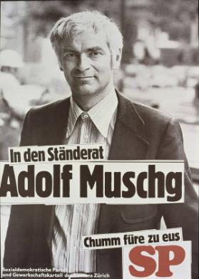 In den Ständerat Adolf Muschg - Chumm füre zu eus - SP