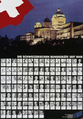 Die Schweizerischen Bundesräte seit 1848