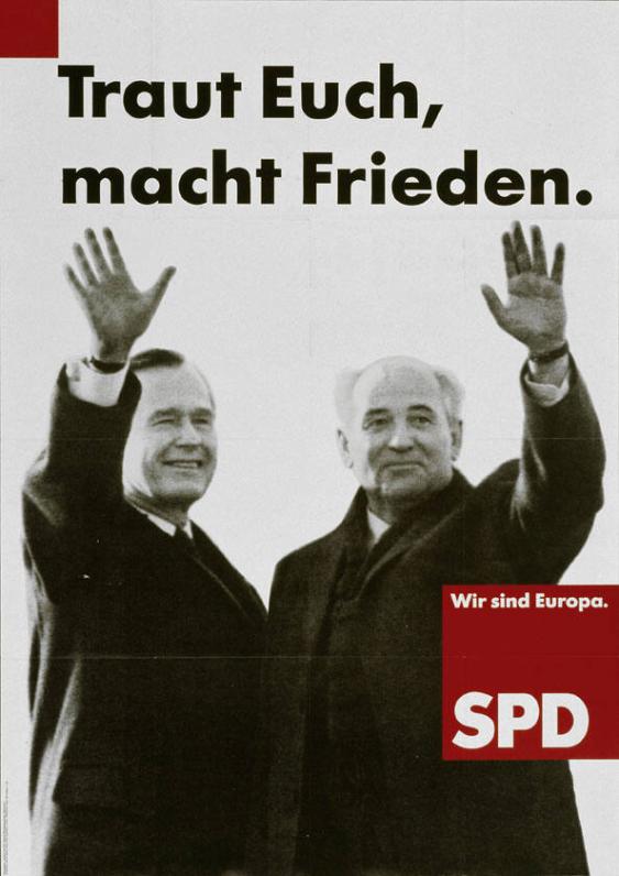 Traut Euch, macht Frieden. Wir sind Europa. SPD