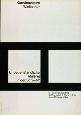 Kunstmuseum Winterthur - Ungegenständliche Malerei in der Schweiz