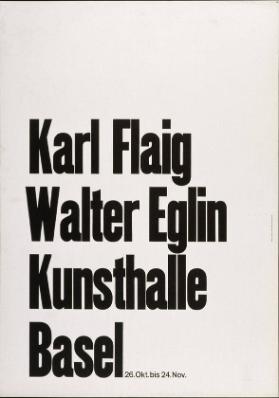 Karl Flaig - Walter Eglin - Kunsthalle Basel