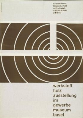 Werkstoff Holz - Ausstellung im Gewerbemuseum Basel