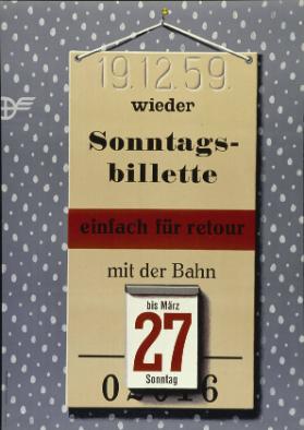 19.12.59 - wieder Sonntagsbillette - einfach für retour mit der Bahn - bis 27. März