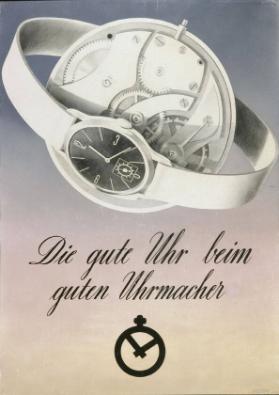 Die gute Uhr beim guten Uhrmacher