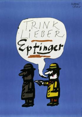 Trink lieber Eptinger