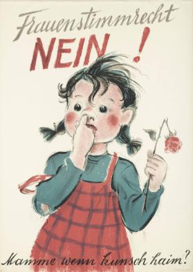 Frauenstimmrecht Nein! Mamme wenn kunsch haim?
