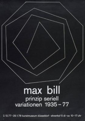 Max Bill - Prinzip Seriell - Variationen 1935-77 - Kunstmuseum Düsseldorf