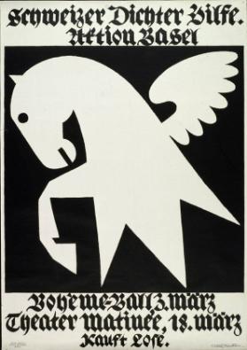 Schweizer Dichter Hilfe. Aktion Basel - Bohème-Ball 3. März Theater Matinée, 18. März - Kauft Lose.