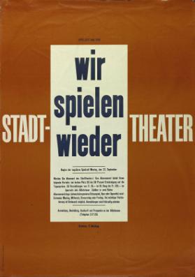 Wir spielen wieder - Stadt-Theater
