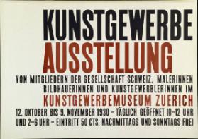 Kunstgewerbeausstellung von Mitgliedern der Gesellschaft Schweiz. Malerinnen - Bildhauerinnen und Kunstgewerblerinnen im Kunstgewerbemuseum Zürich - 12. Oktober bis 9. November 1930