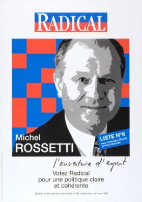 Radical - Michel Rossetti - l'ouverture d'esprit - Votez Radical pour une politique claire et cohérente