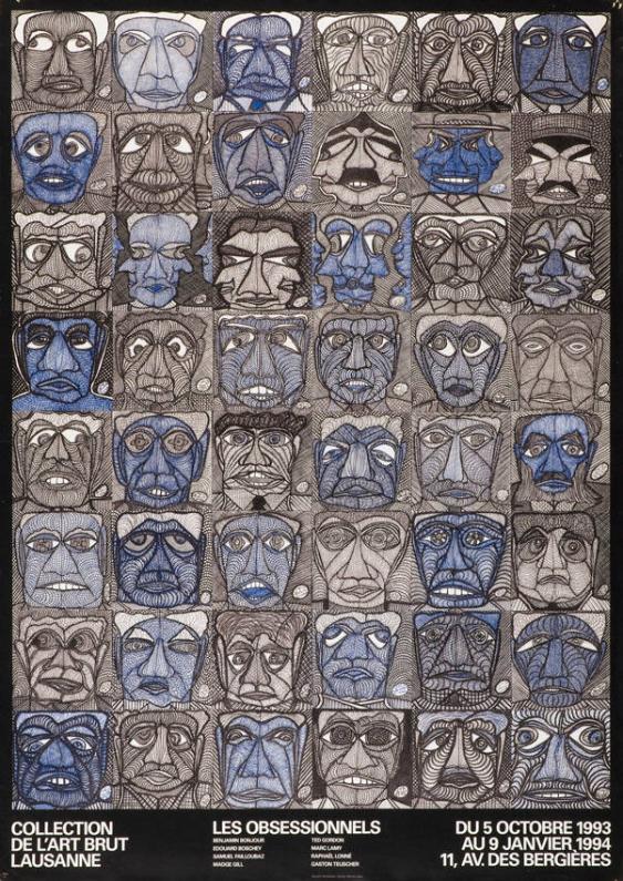 Les obsessionnels - Benjamin Bonjour - Eduard Boschey - Samuel Failoubaz - Madge Gill - Ted Gordon - Marc Lamy - Raphael Lonné - Gaston Teuscher - Collection de l'art brut Lausanne