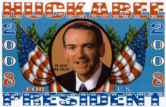 Huckabee for U.S. President - 2008 - in God we trust