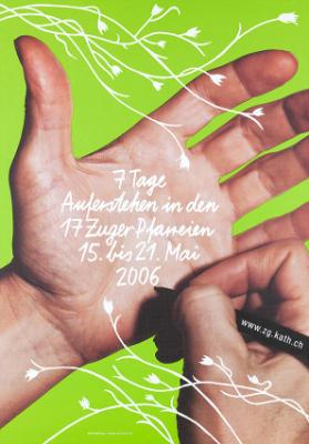 7 Tage Auferstehen in den 17 Zuger Pfarreien - 15. bis 21. Mai 2006 - Zuger Dekanat