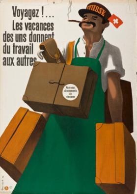 Voyagez!...Les vacances des uns donnent du travail aux autres