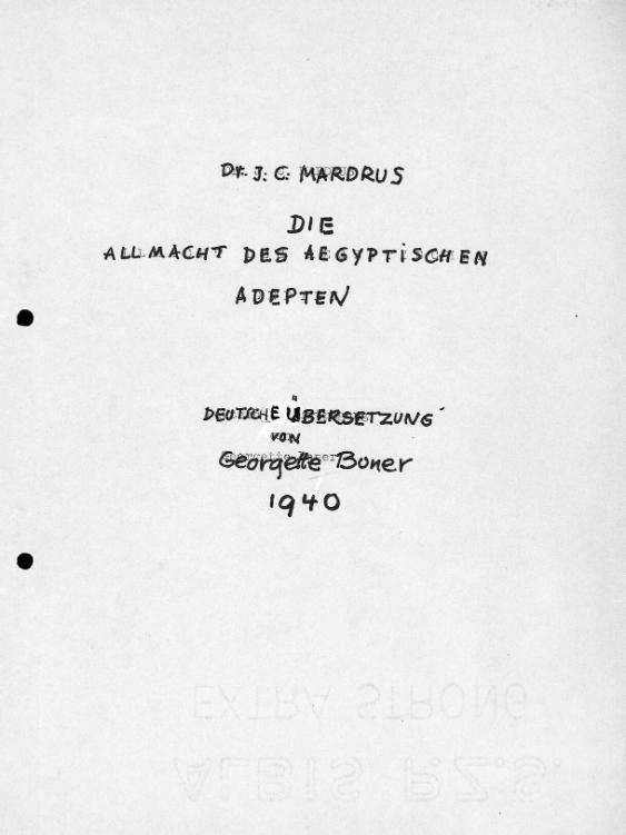 Dr. J. C. Mardus : Die Allmacht des ägyptischen Adepten