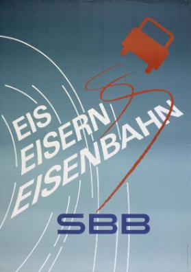 Eis - Eisern - Eisenbahn - SBB