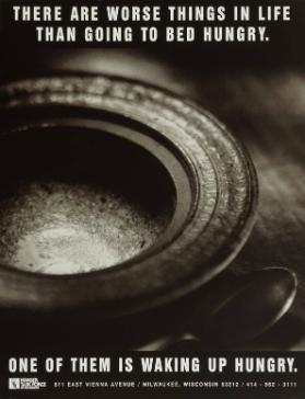 There Are Worse Things in Life Than Going to Bed Hungry. One of Them Is Waking Up Hungry.