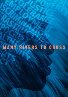 Many rivers to cross - Poverty - Justice - Tolerance - Employment - Discrimination (...)