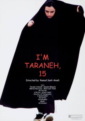 I'm Taraneh, 15 - Directed by: Rasoul Sadr-Ameli